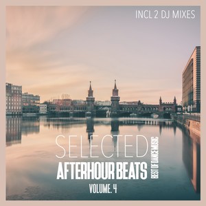 Selected Afterhour Beats, Vol. 4 - Best of House and Techno