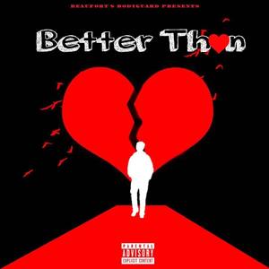 Better Than (Explicit)