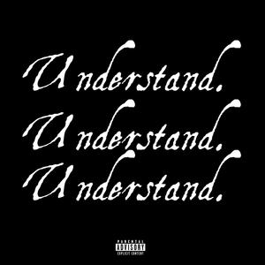 Understand. (Explicit)