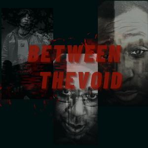 Between The Void (Explicit)