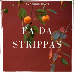 Fa Da Strippas (Explicit)