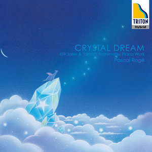 "Crystal Dream" Erik Satie & Takashi Yoshimatsu: Piano Works