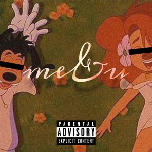 me&u (feat. nolyrix) [Explicit]