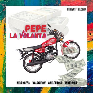 Pepe y La Volanta (feat. Hero Maffia, Ariel tu Loco & Uno Blanco) [Remix]