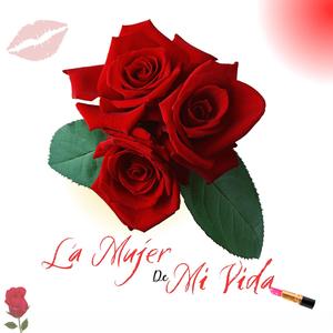 La Mujer De Mi Vida (feat. La Frase) [Explicit]