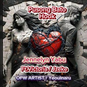 PUSONG BATO HOOK (feat. Jennelyn Yabu) (Explicit)