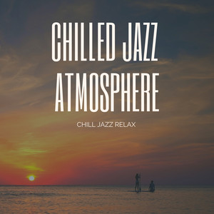 Chill Jazz Relax