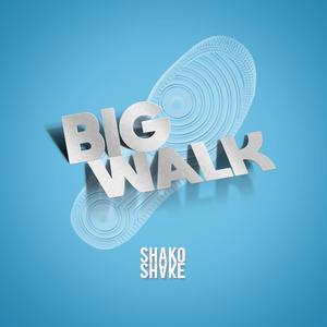 Big Walk (Explicit)