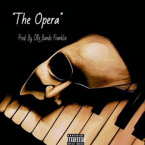 The Opera (Freestyle) [Explicit]