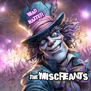 Mad Hatter (feat. The Miscreants) (Explicit)
