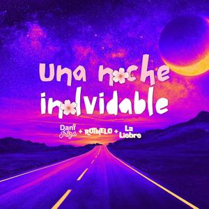 Una Noche Inolvidable (feat. RotMelo & La Liebre)