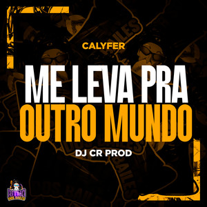Me Leva Para Outro Mundo (Explicit)