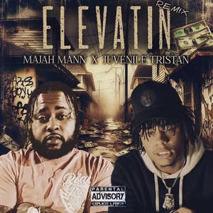 Majah Mann - [Elevatin] (feat. Juveniletristen) (REMIX|Explicit)