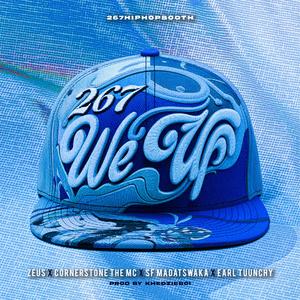 267 WE UP (feat. Zeus, Cornerstone-The MC, SF-Madatswaka & Earl TuuNchy) (Explicit)