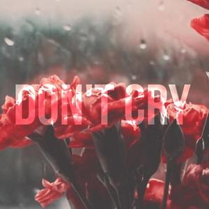 Don't cry