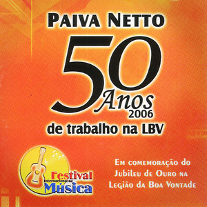 Paiva Netto: 50 Anos de Trabalho Na Lbv