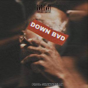 Down Bad (Explicit)