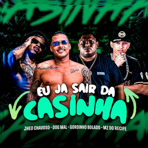 Eu Já Sair da Casinha (Explicit)