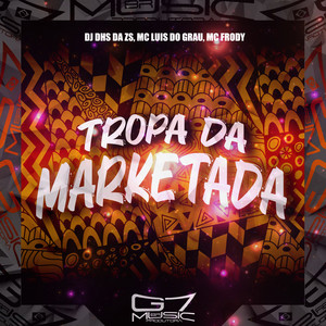 Tropa da Marketada (Explicit)