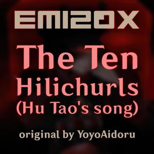 The Ten Hilichurls (Hu Tao's song) (feat. YoyoAidoru)