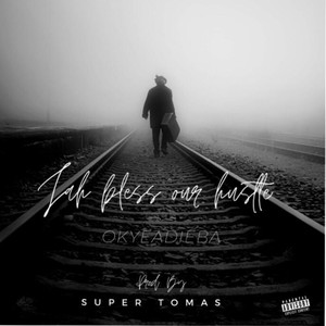 Jah Bless Our Hustle (Explicit)