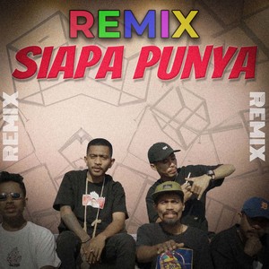 DJ Siapa Punya (Remix)