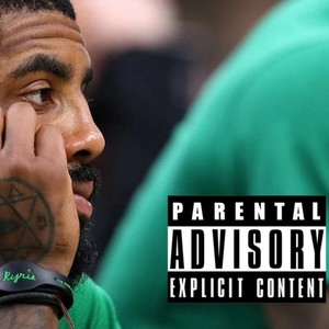 KYRIE IRVING (Explicit)