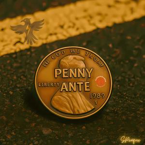 Penny Ante (feat. Ish Hughes)