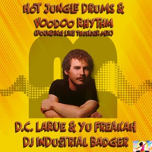 Hot Jungle Drums Voodoo Rhythm (Pounding Like Thunder Mix)