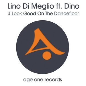 U Look Good on the Dancefloor (feat. Dino)