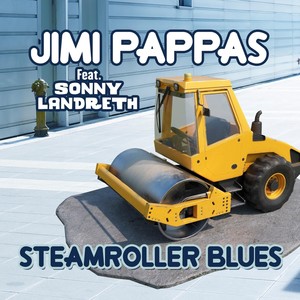 Steamroller Blues (feat. Sonny Landreth)