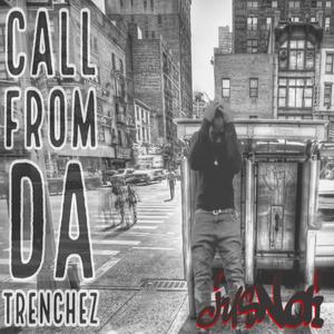 Call From Da Trenchez (Explicit)