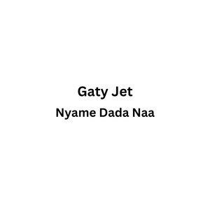 Nyame Dada Naa