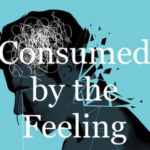 Consumed by the Feeling (feat. Tha Kamakazie) [Explicit]