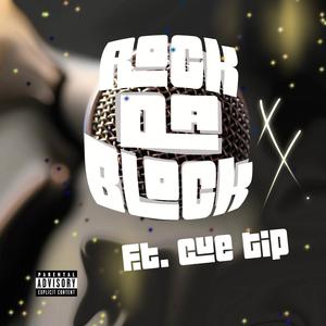 Rock da Block (feat. Cue Tip) (Explicit)