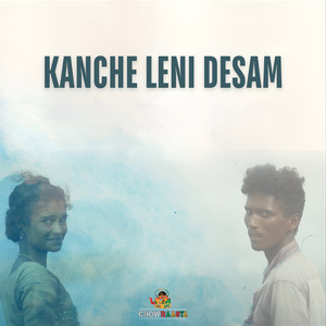 Kanche Leni Desam