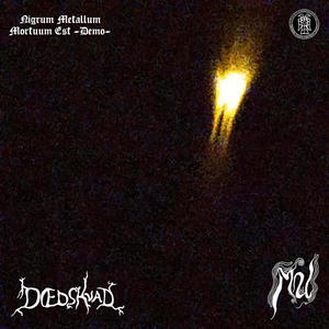 Nigrum Metallum Mortuum Est (feat. MU) (Demo [Remixed & Reissued]) (Remixed & Reissued)