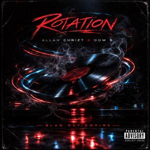 Rotation (feat. Dom B) (Explicit)