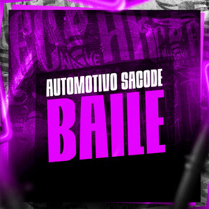 Automotivo Sacode Baile (Explicit)