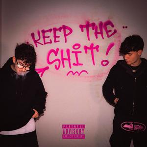 KEEP THE **** (Explicit)