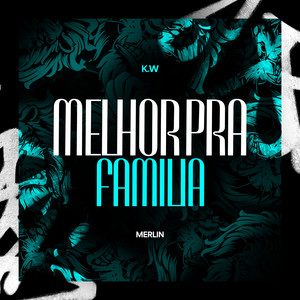 Melhor pra Família