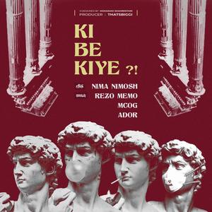 Ki be kiye(feat. Rezo Memo, MCOG & ADOR) (Explicit)