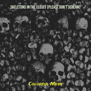 Skeletons in the Closet (Please Don't Scream) (Explicit)