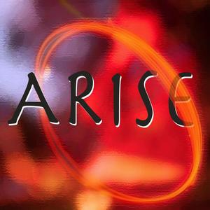 Arise