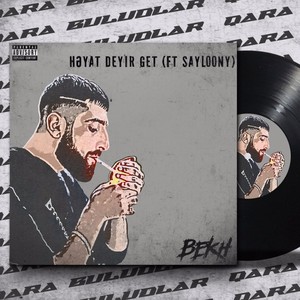 Həyat Deyir Get (Explicit)