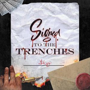 Signed To The Trenches (Explicit)