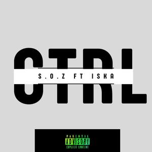 CTRL (feat. ISKA & GARVEY) (Explicit)
