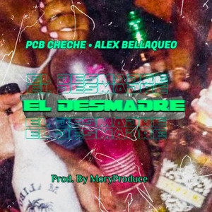 El Desmadre (Explicit)