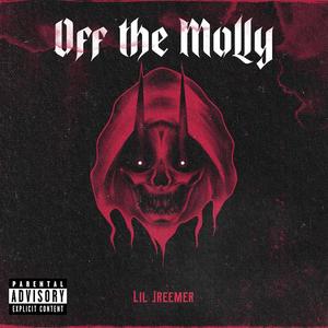 Off the MoLLy (Explicit)