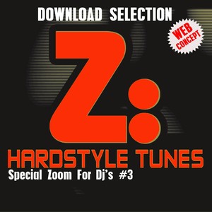 Hardstyle Tunes #3 (Special Zoom For Dj's #3)